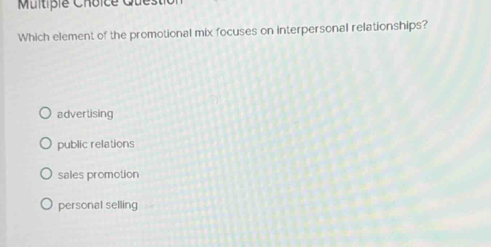 multiple choice question which element of the promotional mix focuses o…