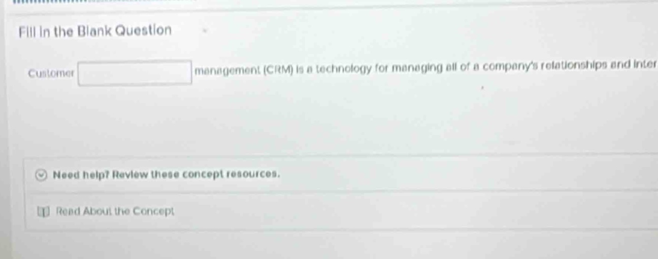 fill in the blank question customer $\boldsymbol{square}$ management (c…