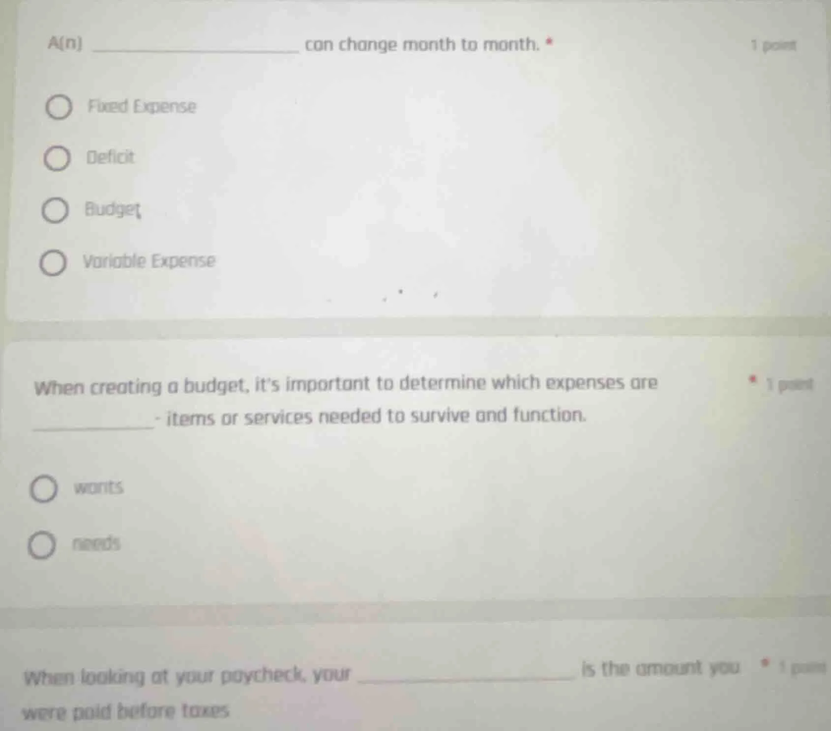a(n) _______________ can change month to month. * 1 point fixed expense…