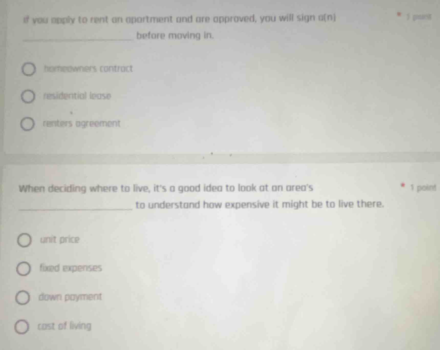 1 point if you apply to rent an apartment and are approved, you will si…
