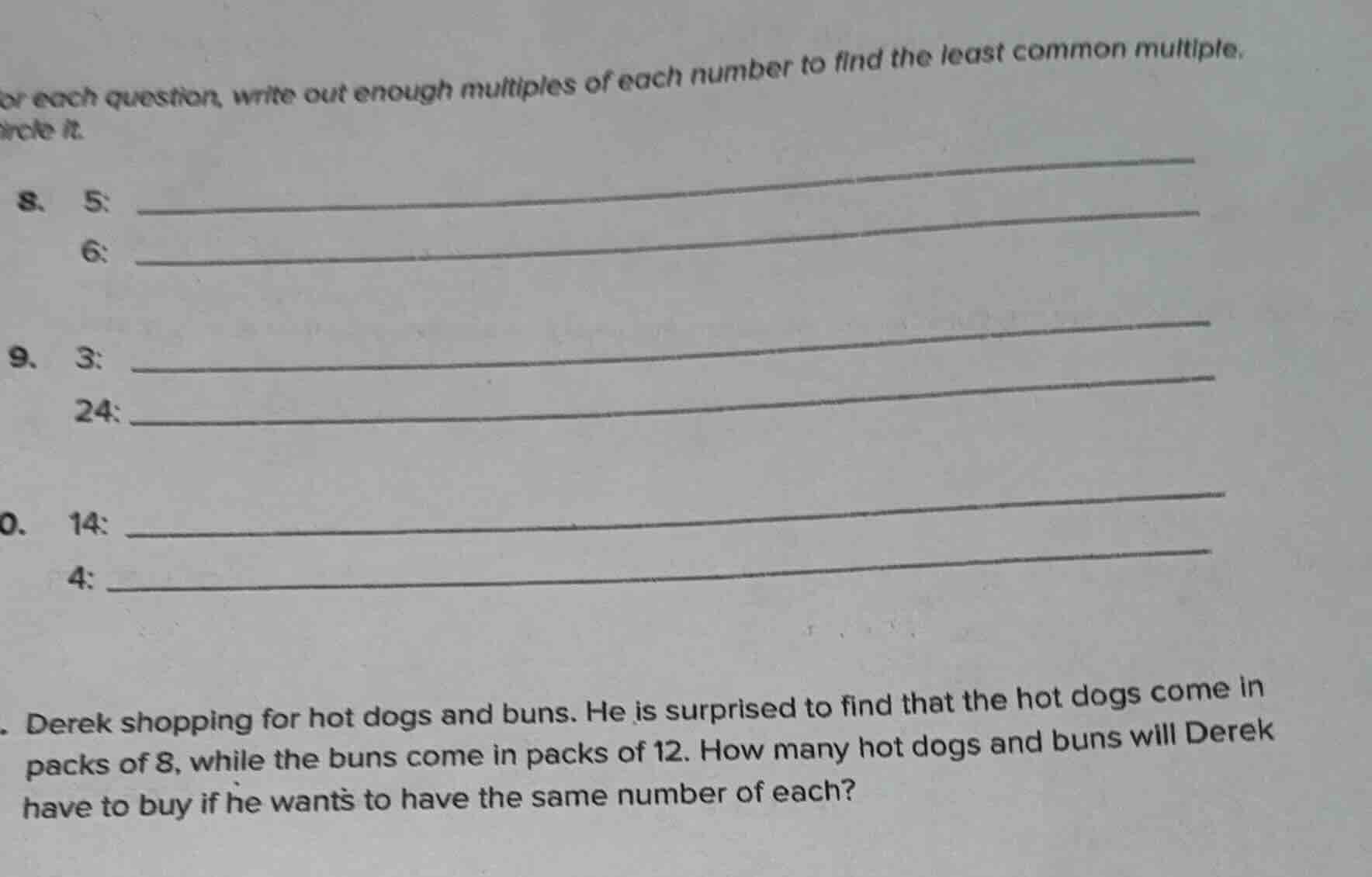 for each question, write out enough multiples of each number to find th…