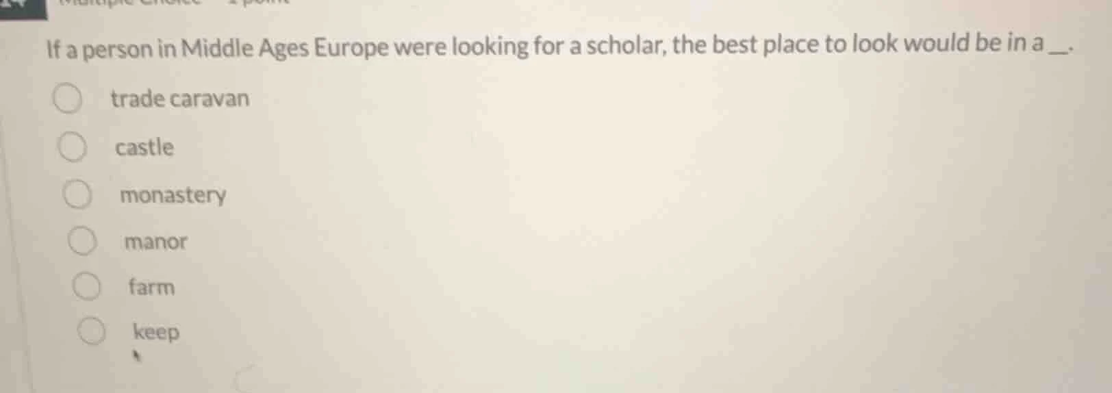 if a person in middle ages europe were looking for a scholar, the best …