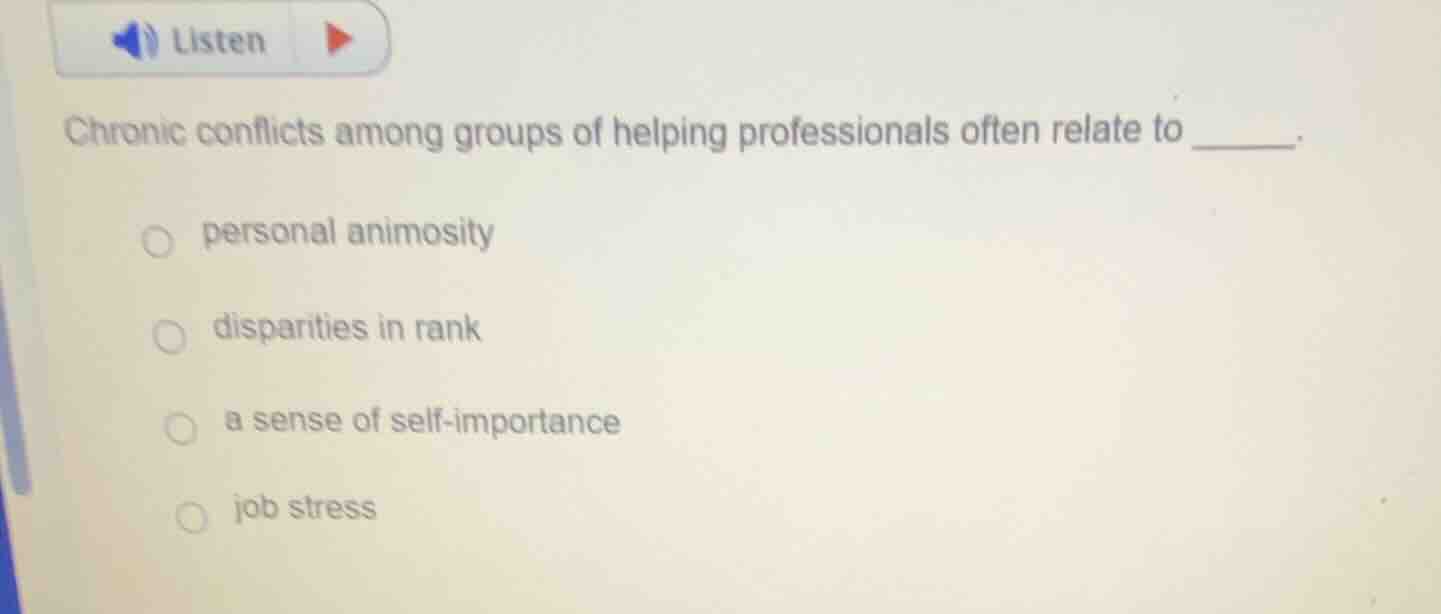 listen chronic conflicts among groups of helping professionals often re…
