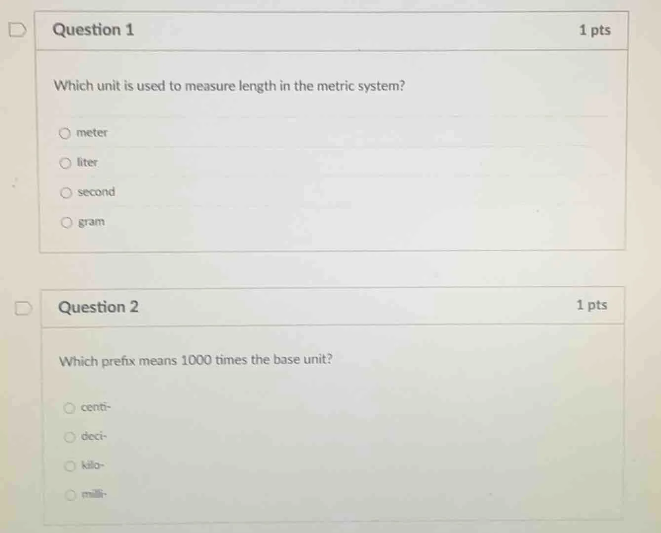 question 1 1 pts which unit is used to measure length in the metric sys…