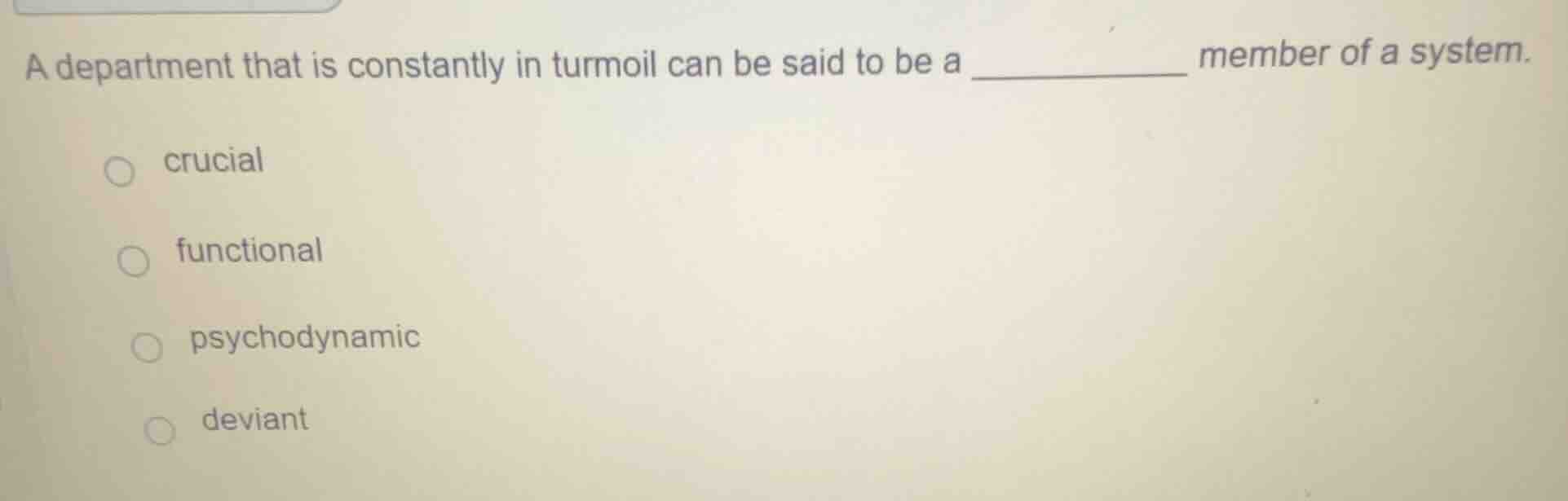 a department that is constantly in turmoil can be said to be a ________…