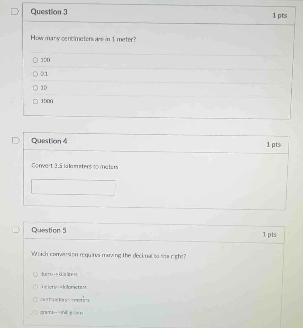 question 3 1 pts how many centimeters are in 1 meter? ○ 100 ○ 0.1 ○ 10 …