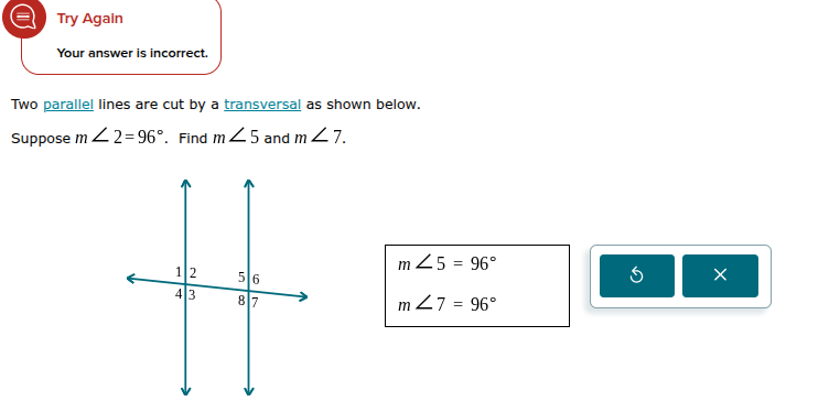 try again your answer is incorrect. two parallel lines are cut by a tra…