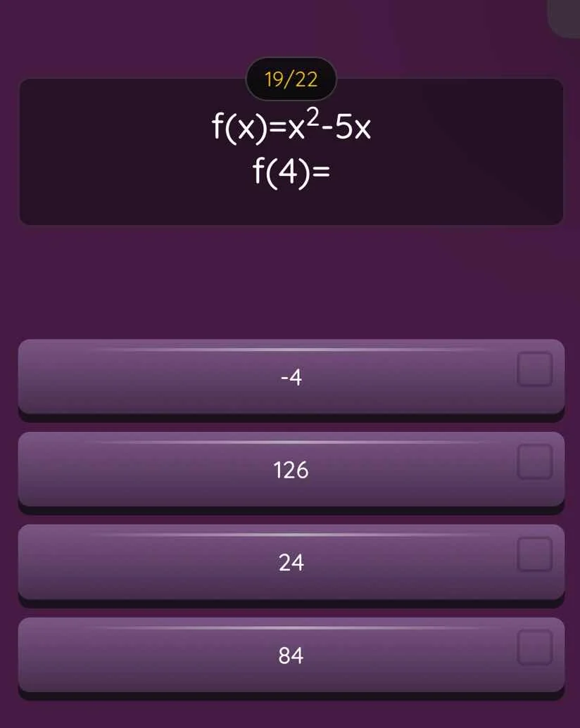 19/22 $f(x)=x^2-5x$ $f(4)=$ -4 126 24 84