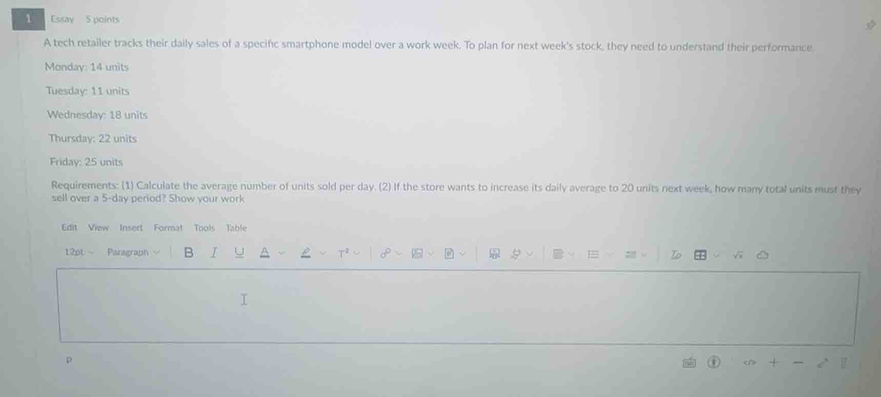 1 essay 5 points a tech retailer tracks their daily sales of a specific…