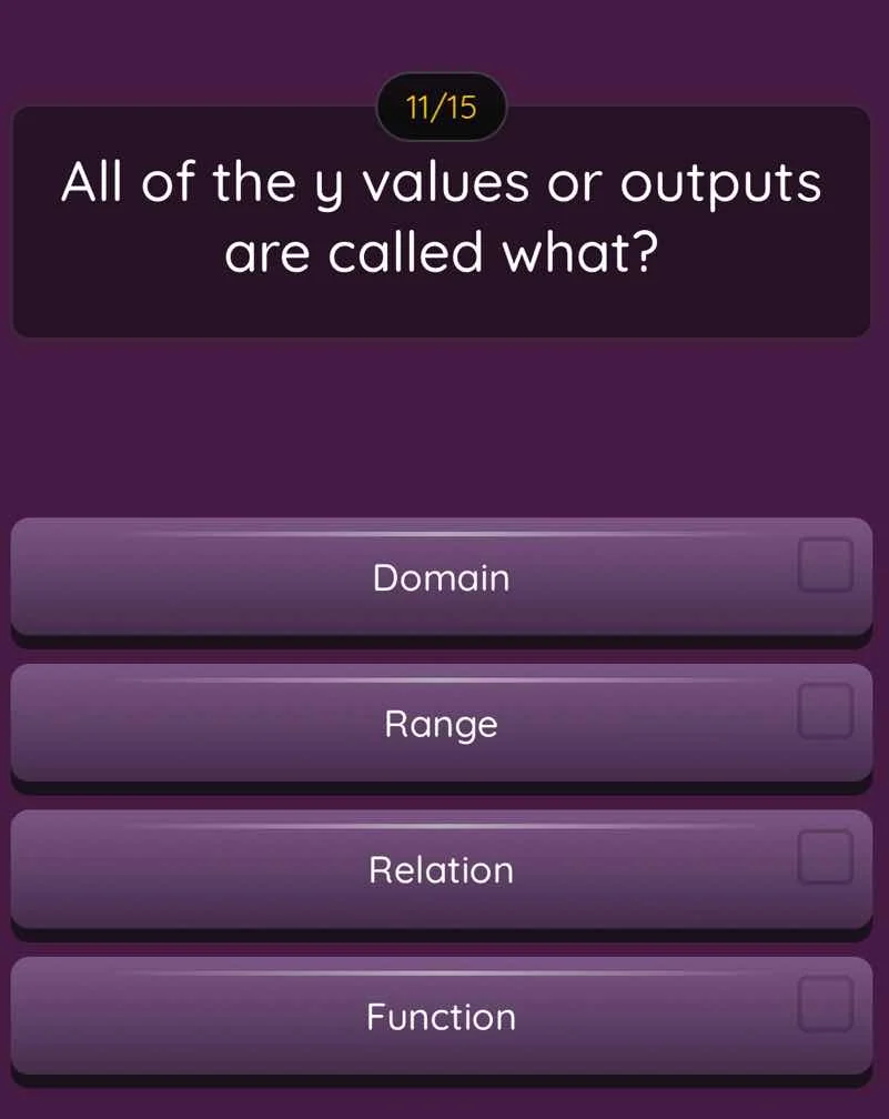 11/15 all of the y values or outputs are called what? domain range rela…