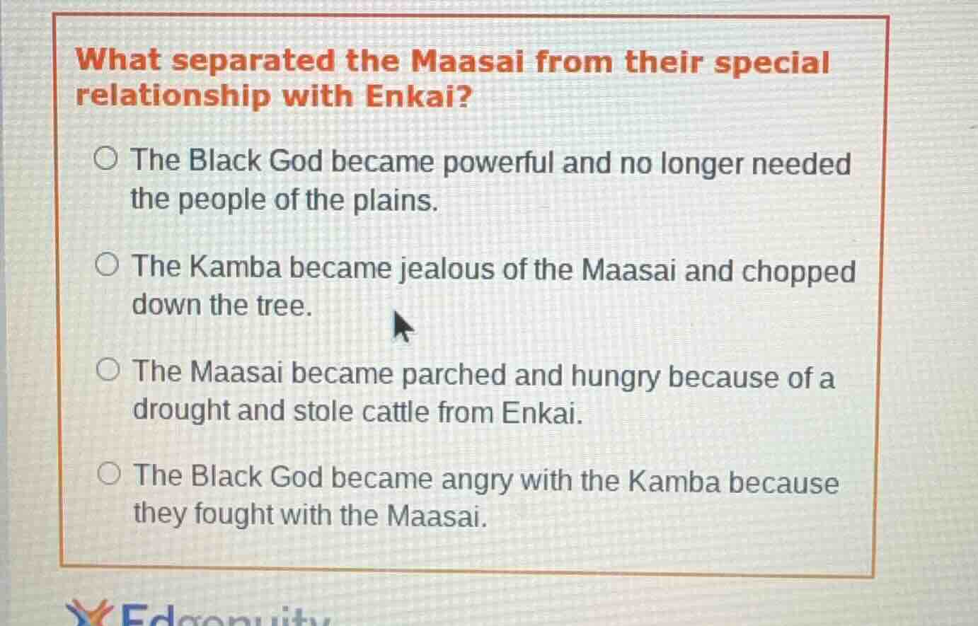 what separated the maasai from their special relationship with enkai? ○…
