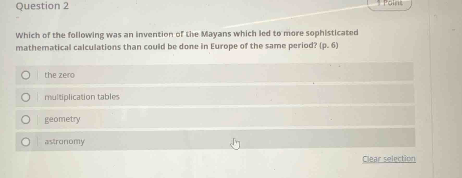 question 2 1 point which of the following was an invention of the mayan…