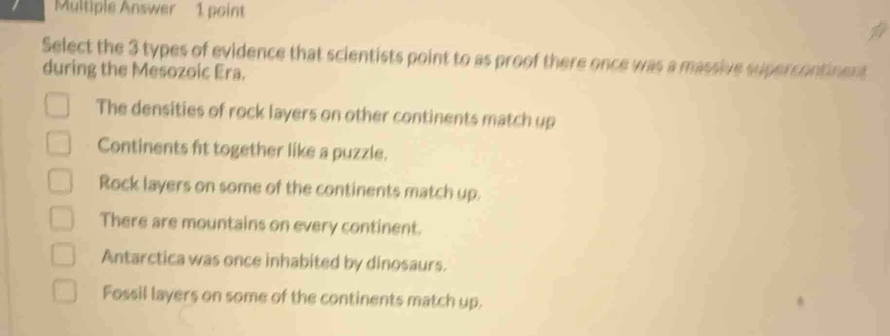 multiple answer 1 point select the 3 types of evidence that scientists …