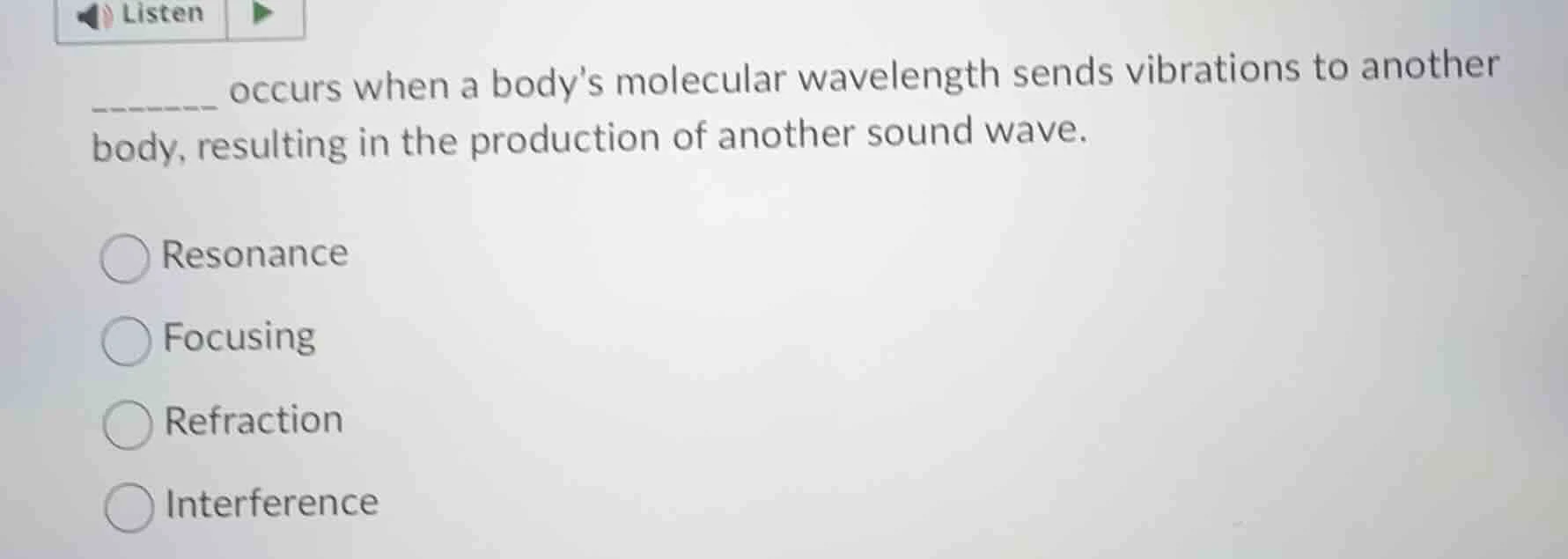 listen ______ occurs when a bodys molecular wavelength sends vibrations…