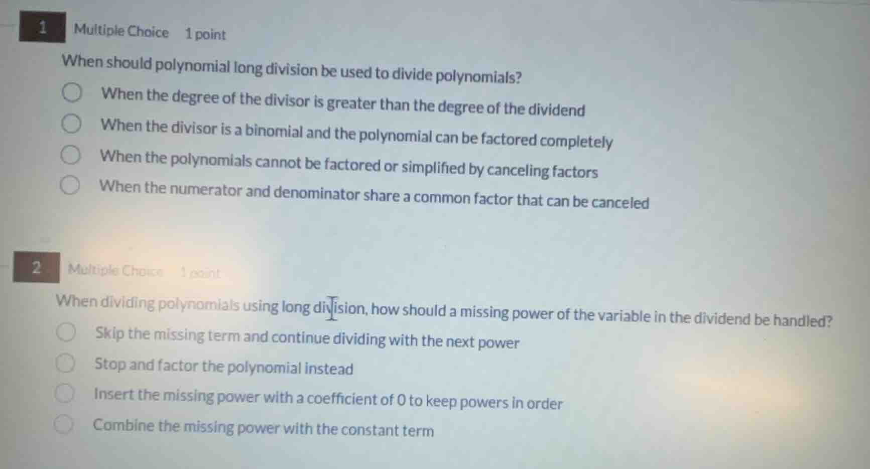 1 multiple choice 1 point when should polynomial long division be used …