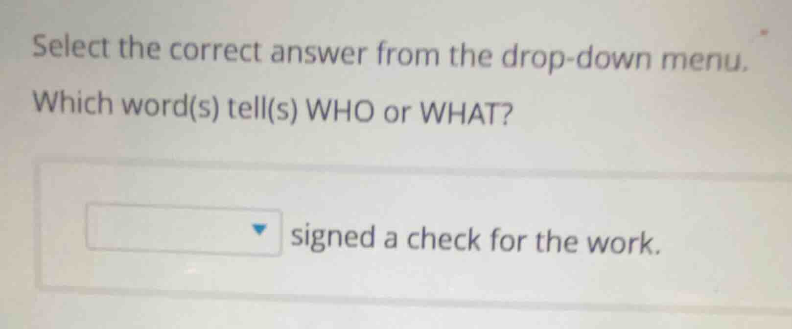 select the correct answer from the drop-down menu. which word(s) tell(s…