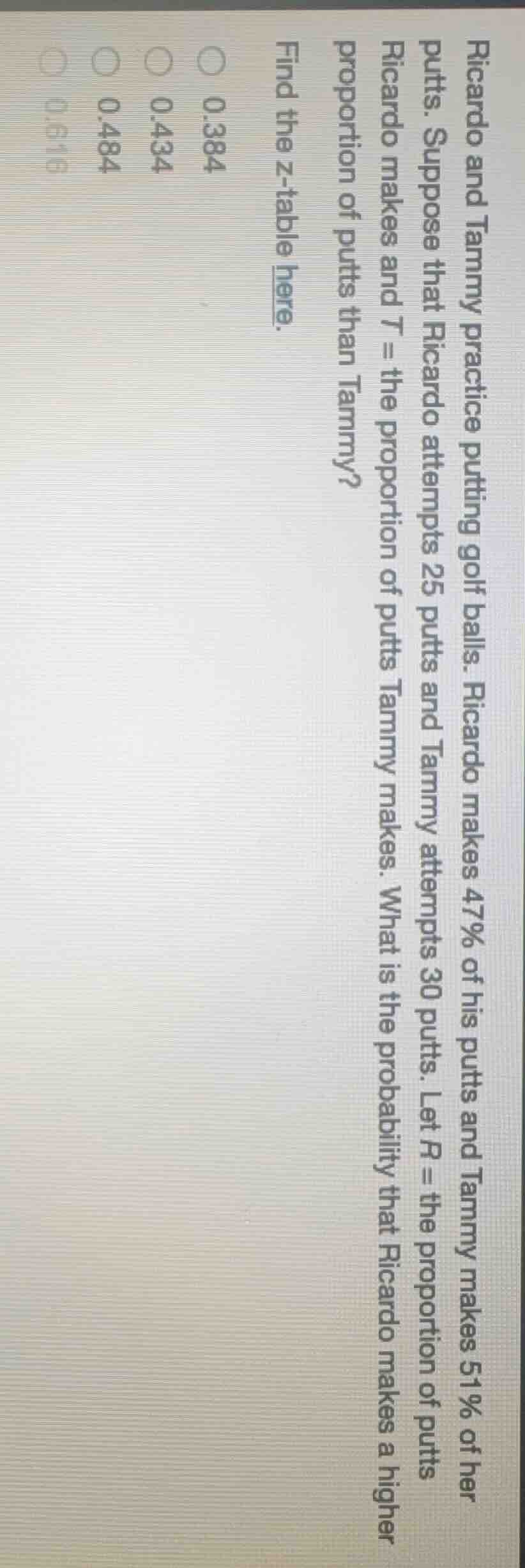 ricardo and tammy practice putting golf balls. ricardo makes 47% of his…