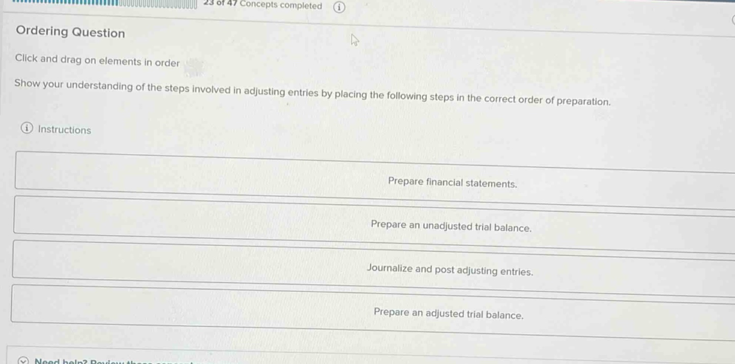 23 of 47 concepts completedordering questionclick and drag on elements …