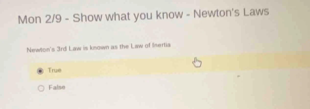 mon 2/9 - show what you know - newtons laws newtons 3rd law is known as…