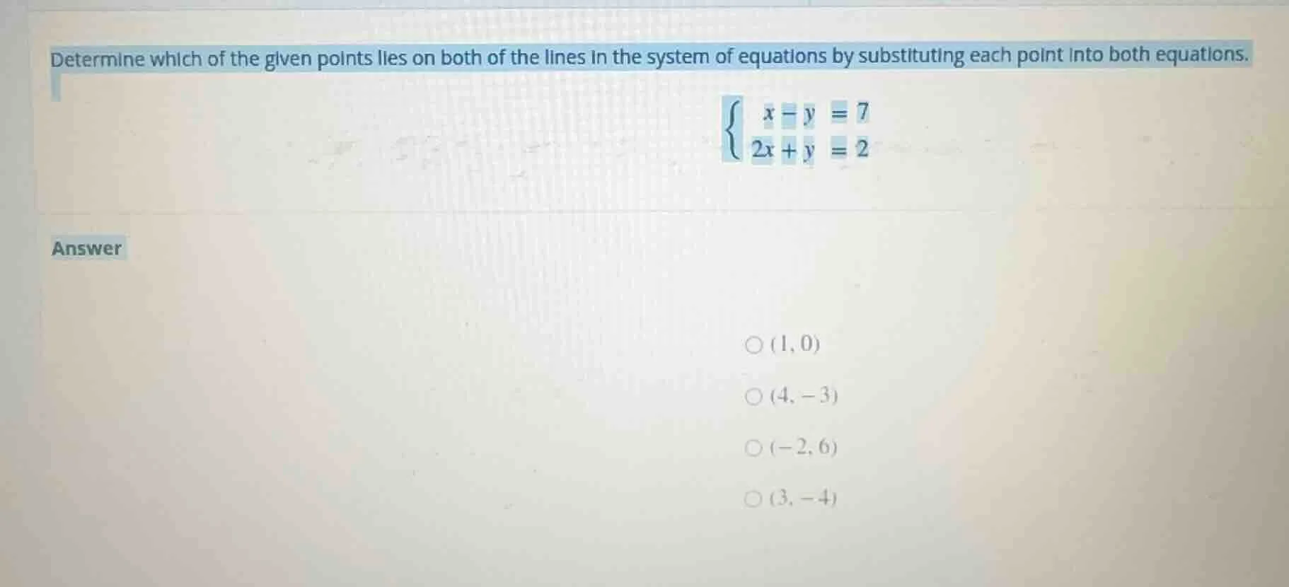 determine which of the given points lies on both of the lines in the sy…