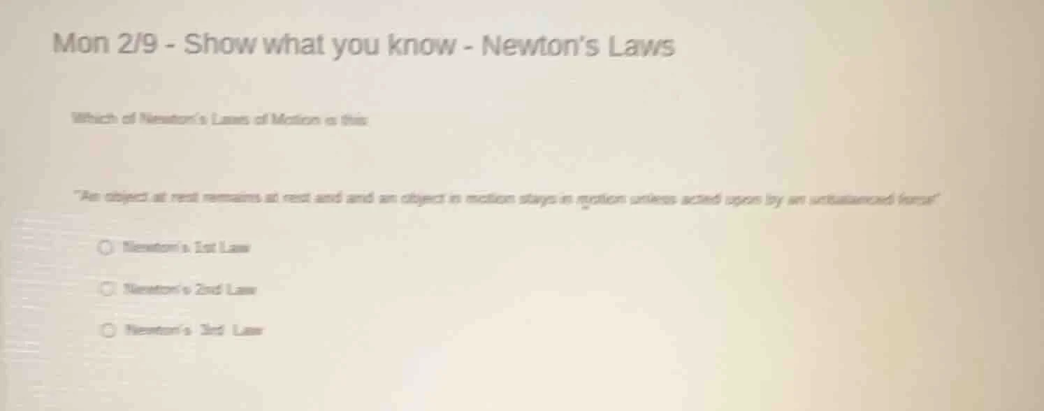 mon 2/9 - show what you know - newtons laws which of newtons laws of mo…