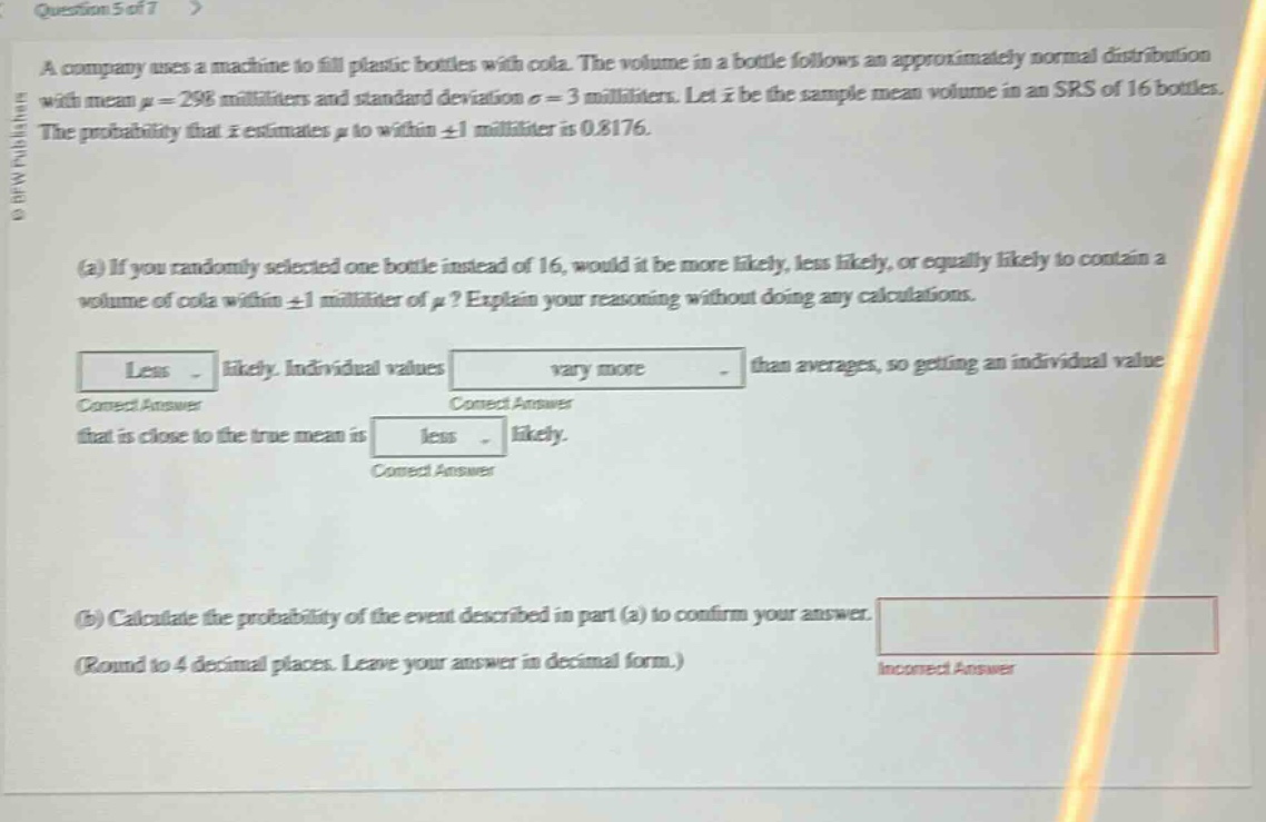 question 5 of 7 a company uses a machine to fill plastic bottles with c…