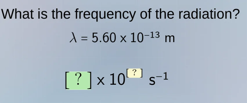 what is the frequency of the radiation? $lambda = 5.60 \\times 10^{-13}…