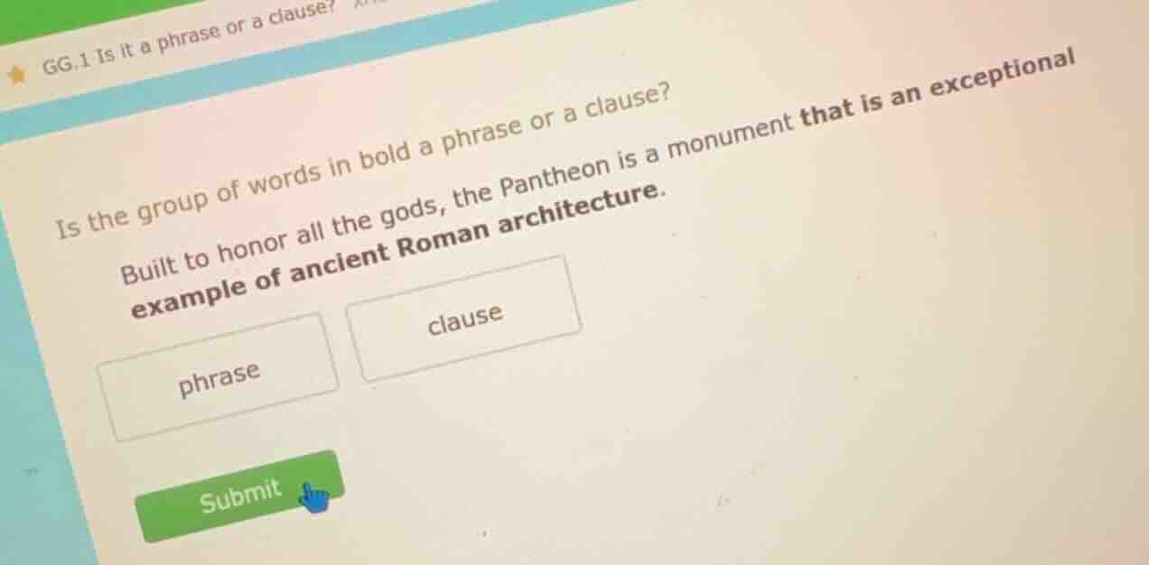 gg.1 is it a phrase or a clause? is the group of words in bold a phrase…