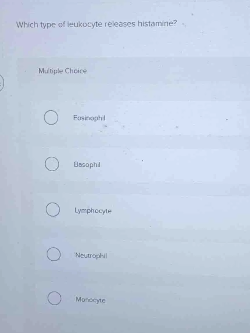 which type of leukocyte releases histamine? multiple choice eosinophil …