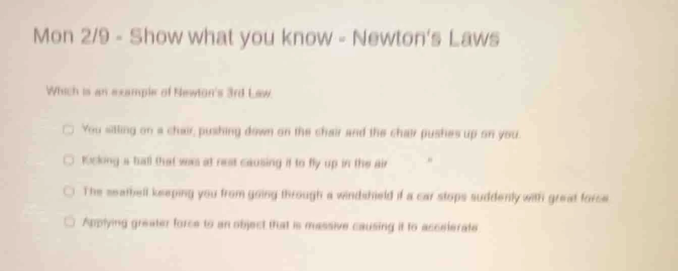 mon 2/9 - show what you know - newtons laws which is an example of newt…
