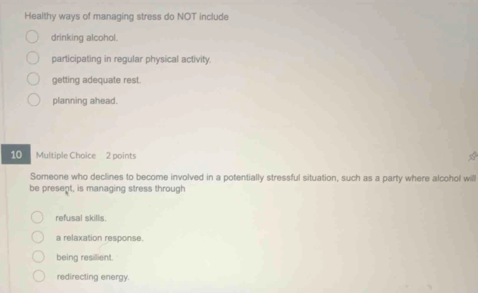 healthy ways of managing stress do not include drinking alcohol. partic…