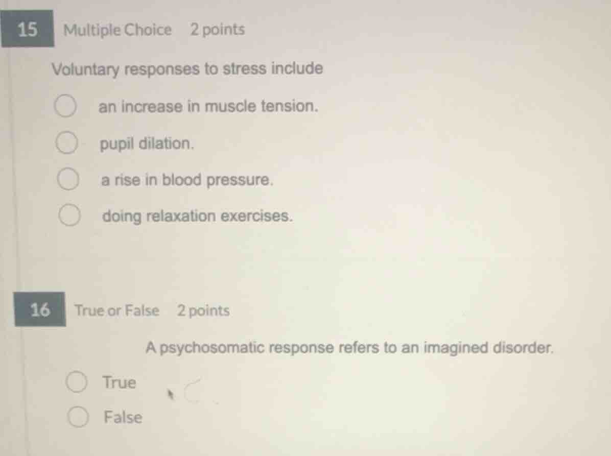 15 multiple choice 2 points voluntary responses to stress include an in…