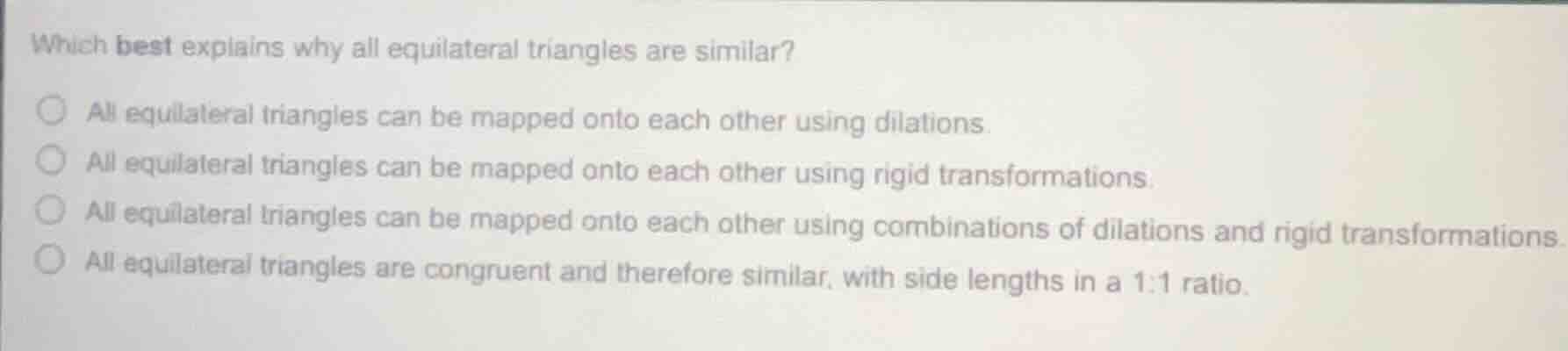 which best explains why all equilateral triangles are similar?all equil…