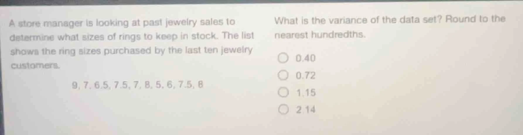 a store manager is looking at past jewelry sales to determine what size…