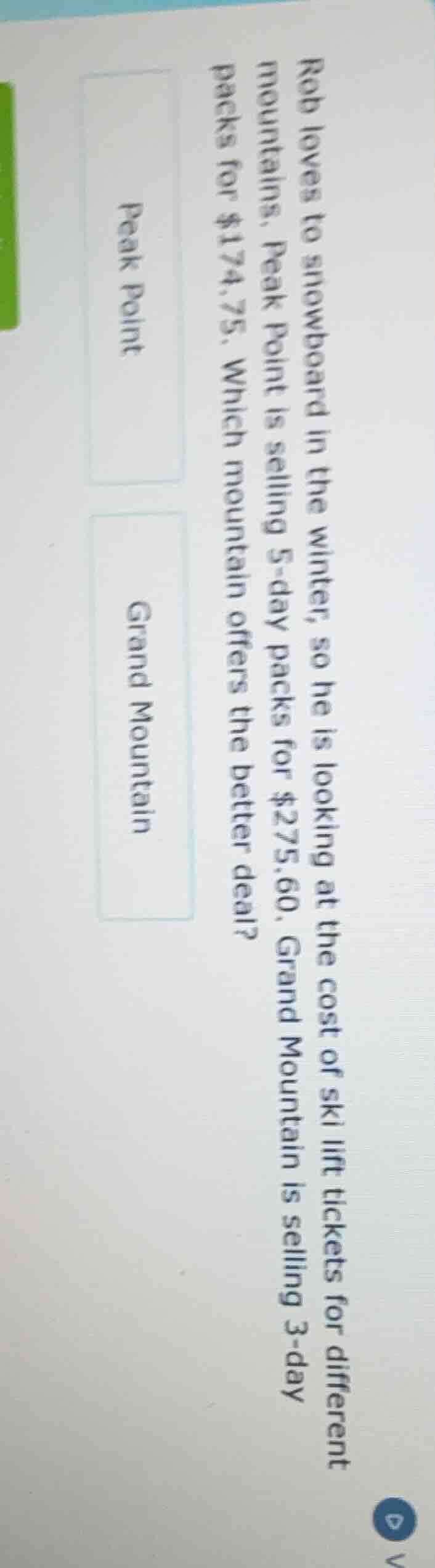 rob loves to snowboard in the winter, so he is looking at the cost of s…