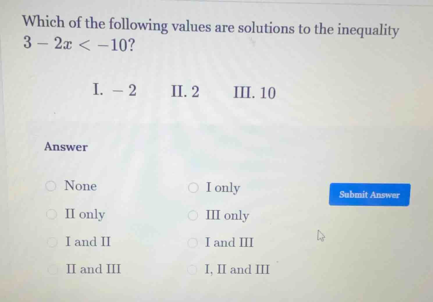 which of the following values are solutions to the inequality $3 - 2x <…