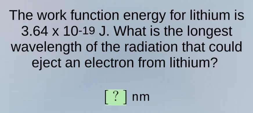 the work function energy for lithium is $3.64 \\times 10^{-19}$ j. what…