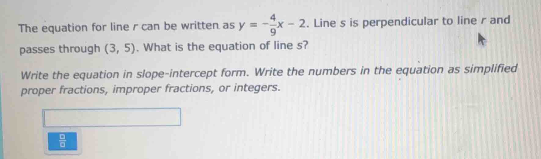 the equation for line $r$ can be written as $y = -\frac{4}{9}x - 2$. li…