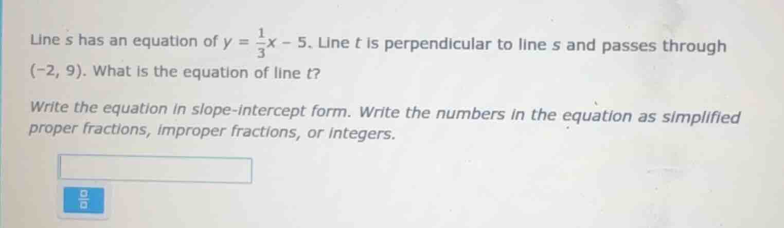 line s has an equation of $y = \\frac{1}{3}x - 5$. line t is perpendicu…