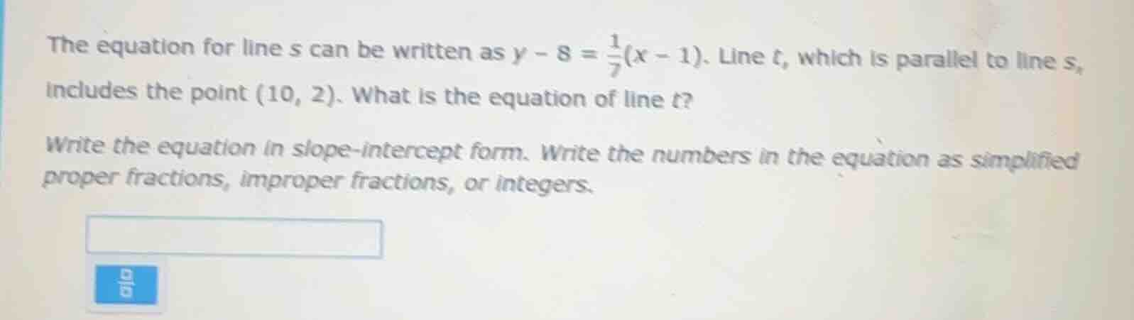 the equation for line s can be written as $y - 8 = \\frac{1}{7}(x - 1)$…