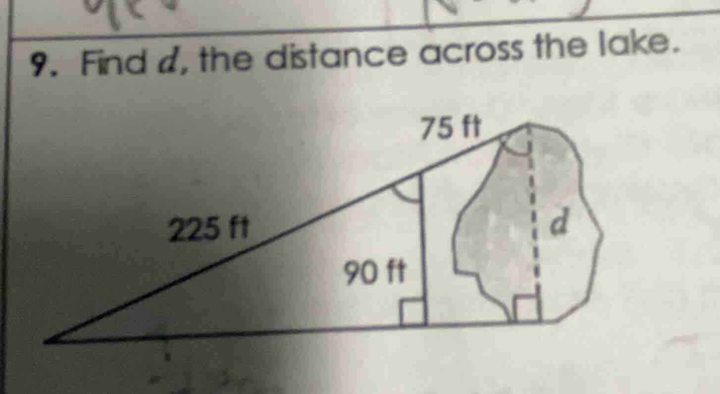 9. find $d$, the distance across the lake. 225 ft 90 ft 75 ft