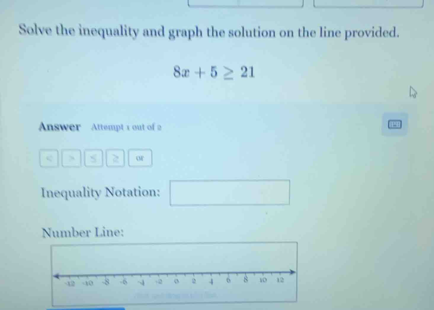 solve the inequality and graph the solution on the line provided. $8x +…