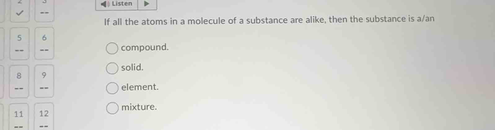 listen if all the atoms in a molecule of a substance are alike, then th…
