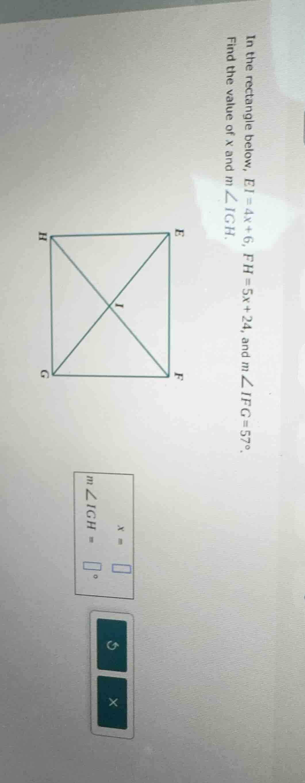 in the rectangle below, $ei=4x+6$, $fh=5x+24$, and $m\\angle ifg=57^\\c…