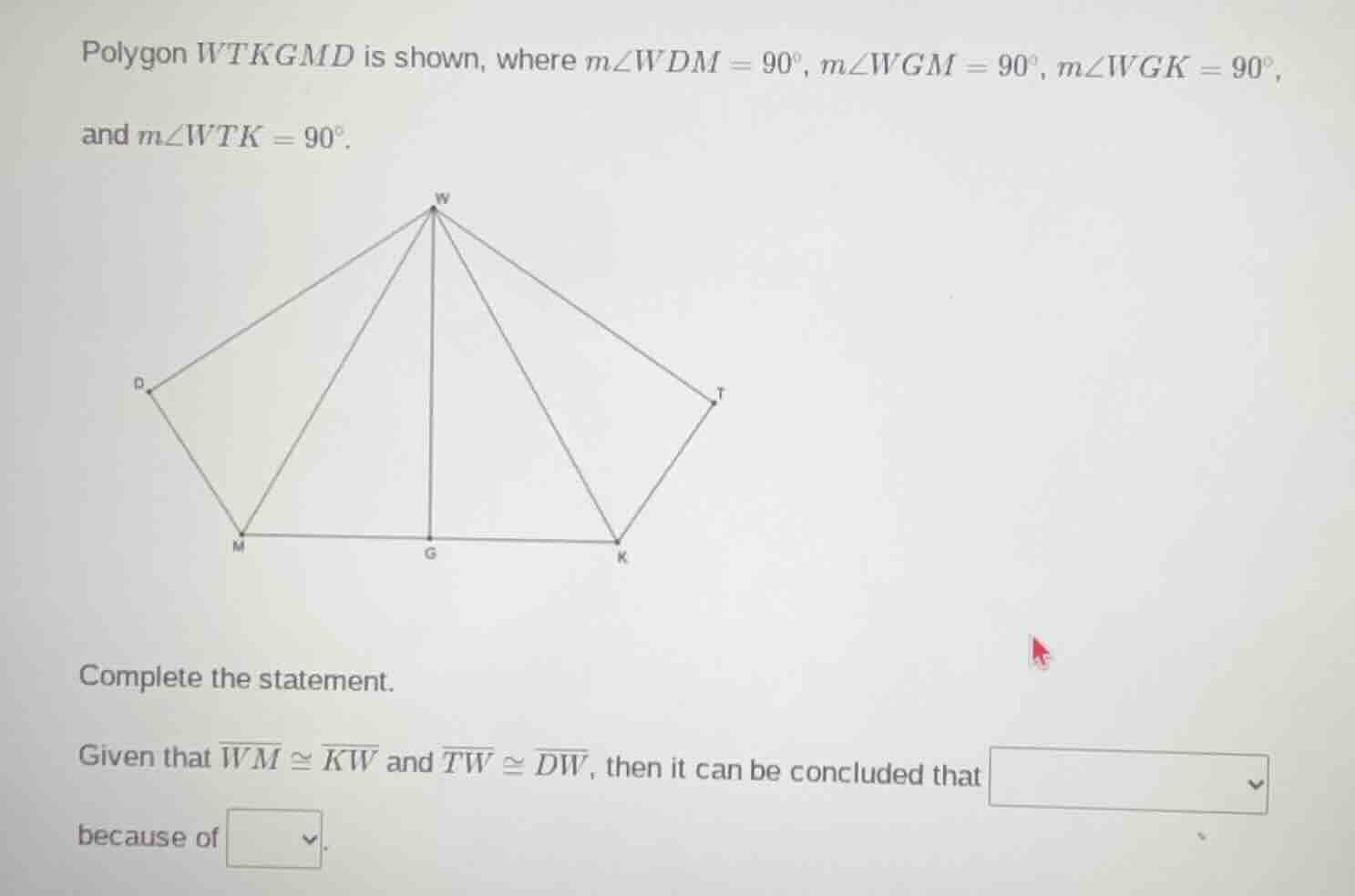 polygon wtkgmd is shown, where $m\\angle wdm = 90^\\circ$, $m\\angle wg…