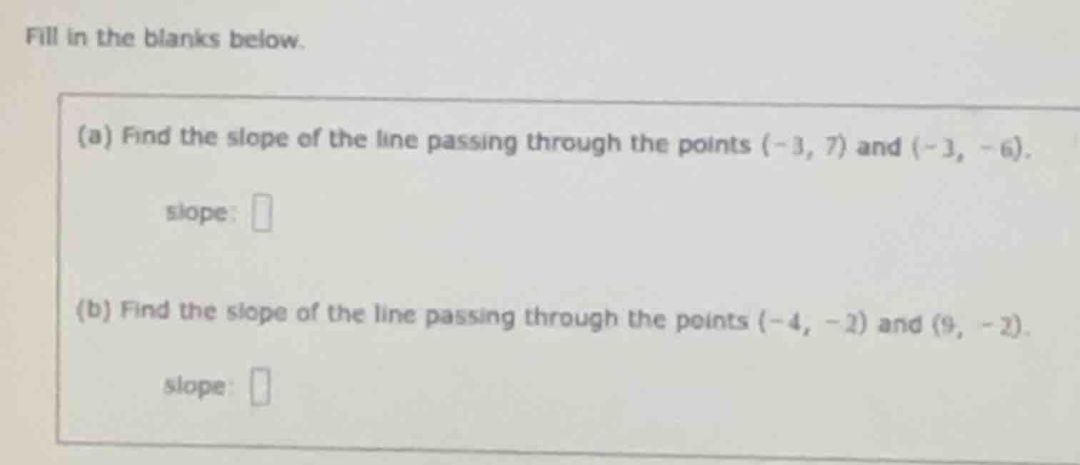 fill in the blanks below. (a) find the slope of the line passing throug…