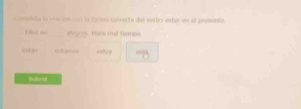 completa la oración con la forma correcta del verbo estar en el present…