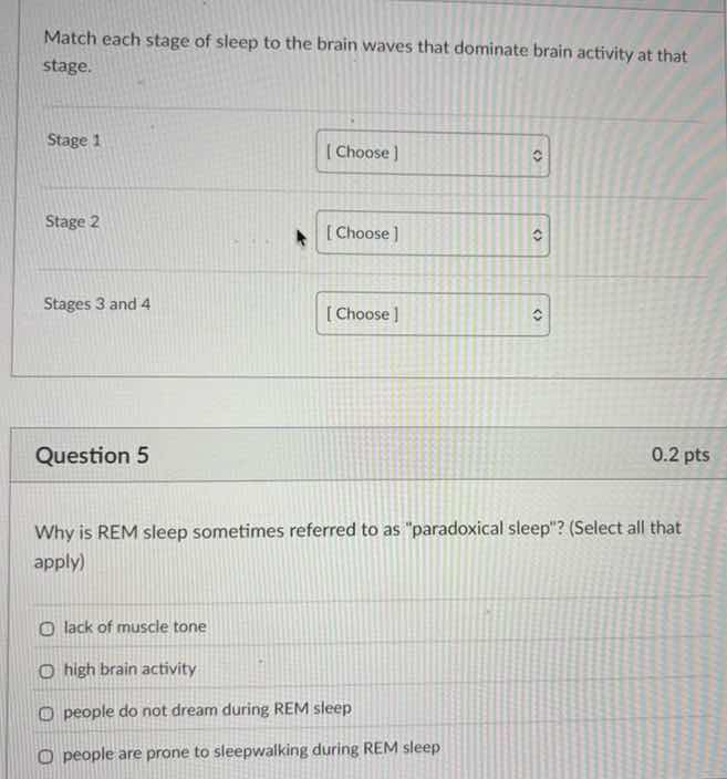 match each stage of sleep to the brain waves that dominate brain activi…