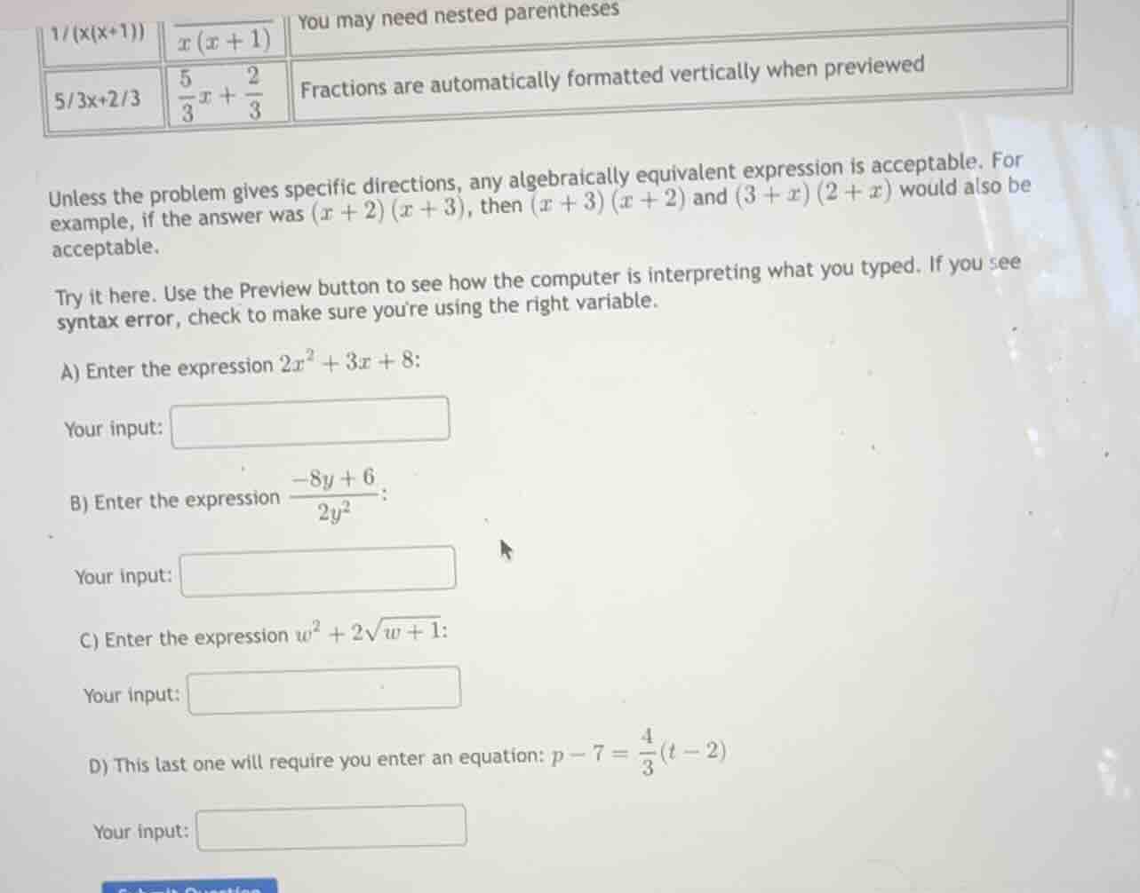 $1/(x(x+1))$ $x(x + 1)$ you may need nested parentheses $5/3x+2/3$ $\fr…