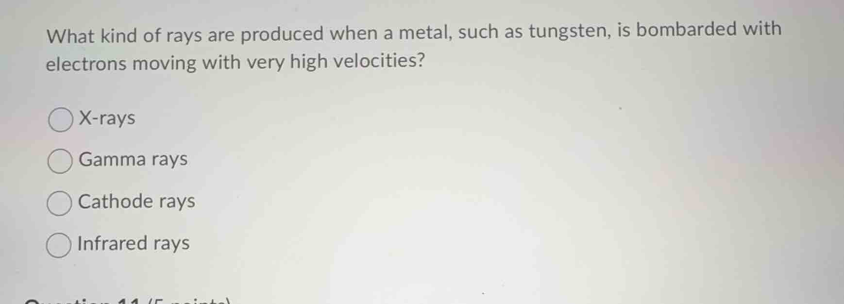 what kind of rays are produced when a metal, such as tungsten, is bomba…